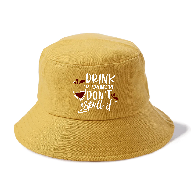 drink responsible don't spill it Hat