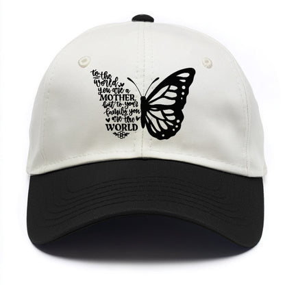 You Are Their Whole World  Mom Hat