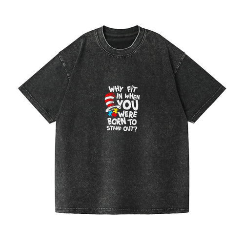 Why Fit In When You Were Born To Stand Out Autism Vintage T-shirt