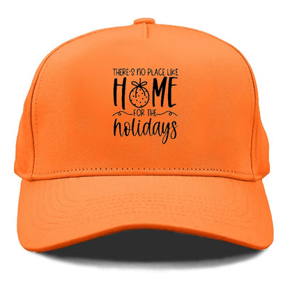 there is no place like home for the holidays Hat