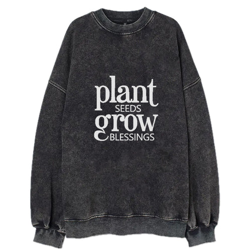 Plant Seeds Grow Blessings Vintage Sweatshirt