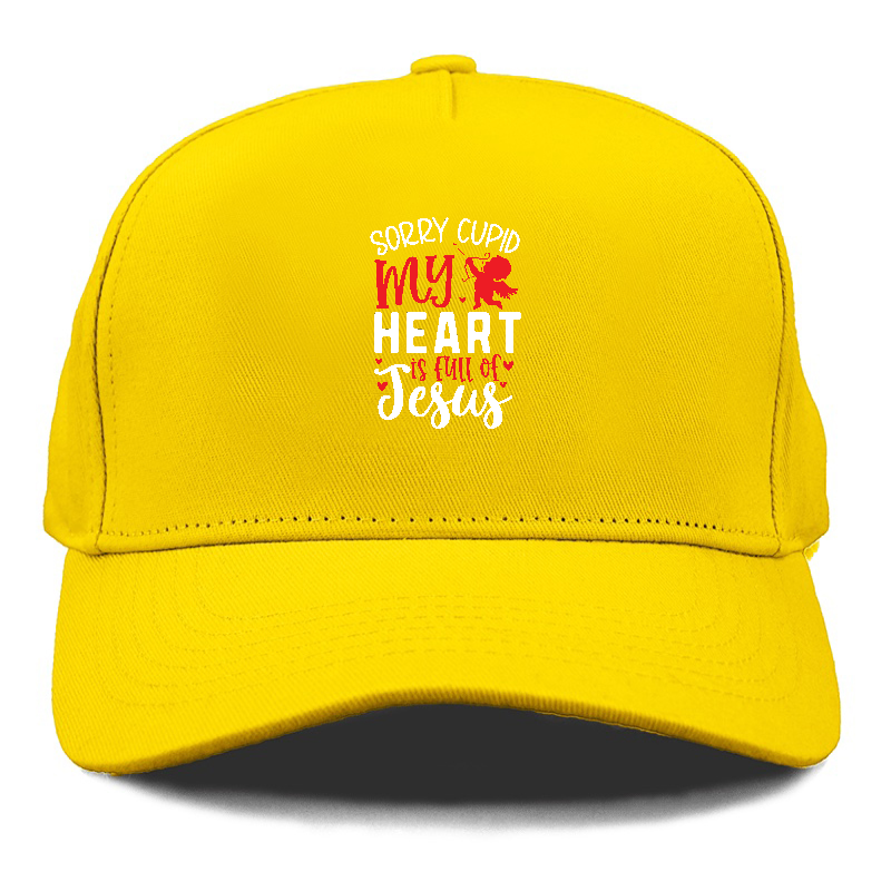 Sorry cupid my heart is full of jesus Hat