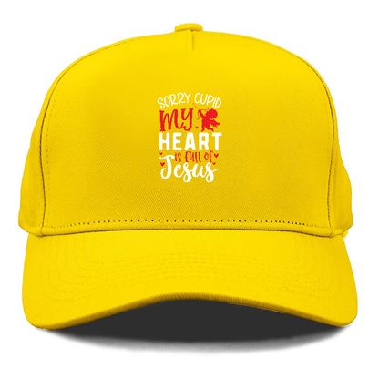 Sorry cupid my heart is full of jesus Hat