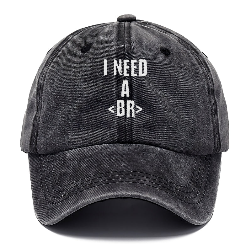 i need a break Hat