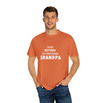 "I'm Not Retired, I'm a Professional Grandpa" T-Shirt: The Hat for Proud Grandfathers