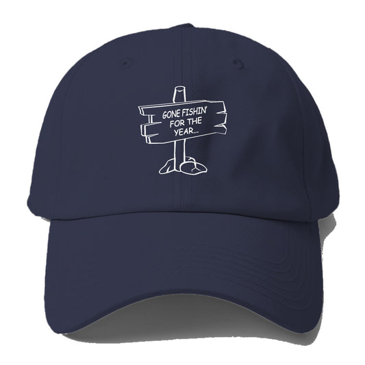 Gone fishin' for the year Hat