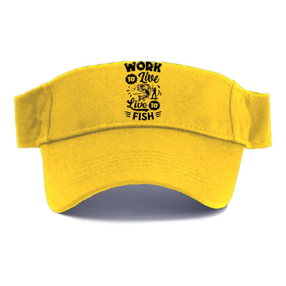 work to live Live to fish Hat