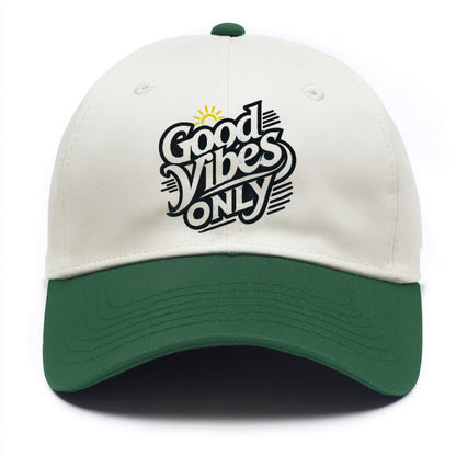 good vibes only Hat