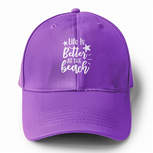 Life Is Better At The Beach Solid Color Baseball Cap