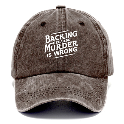 backing because murder is wrong Hat