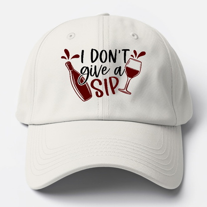 i don't give a sip Hat