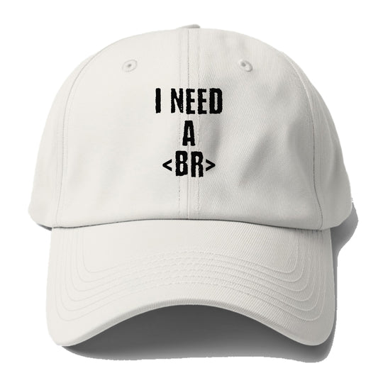 i need a break Hat