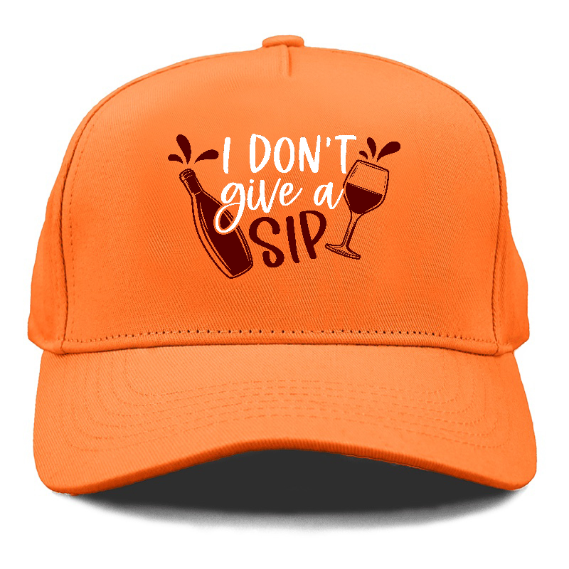 i don't give a sip Hat