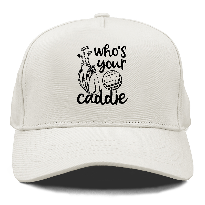 Who's Your Caddie Hat