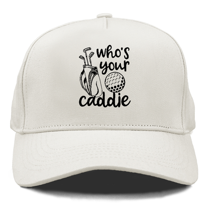 Who's Your Caddie Hat