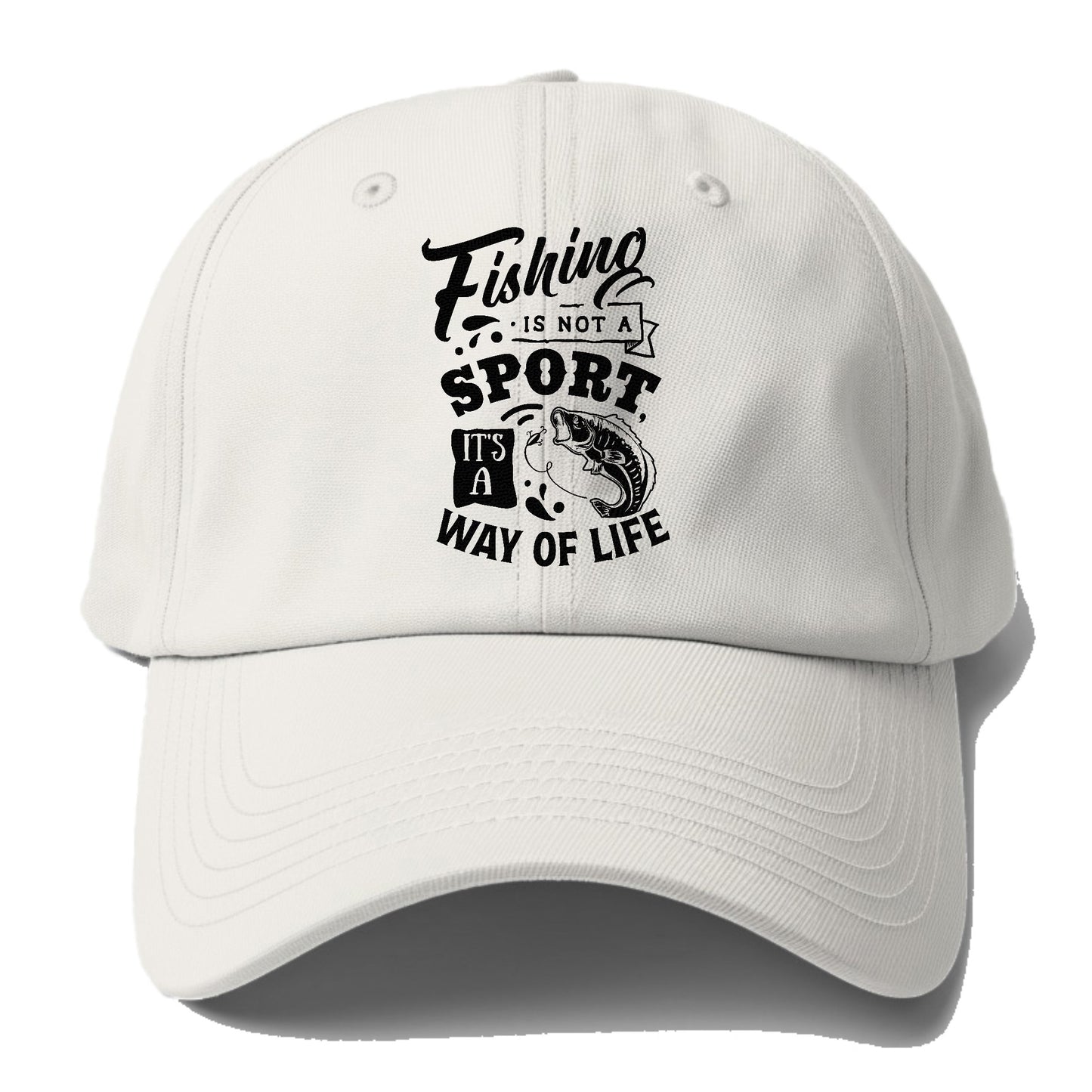 Fishing is not a sport it's a way of life Hat