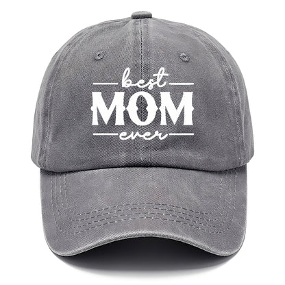 best mom ever Hat