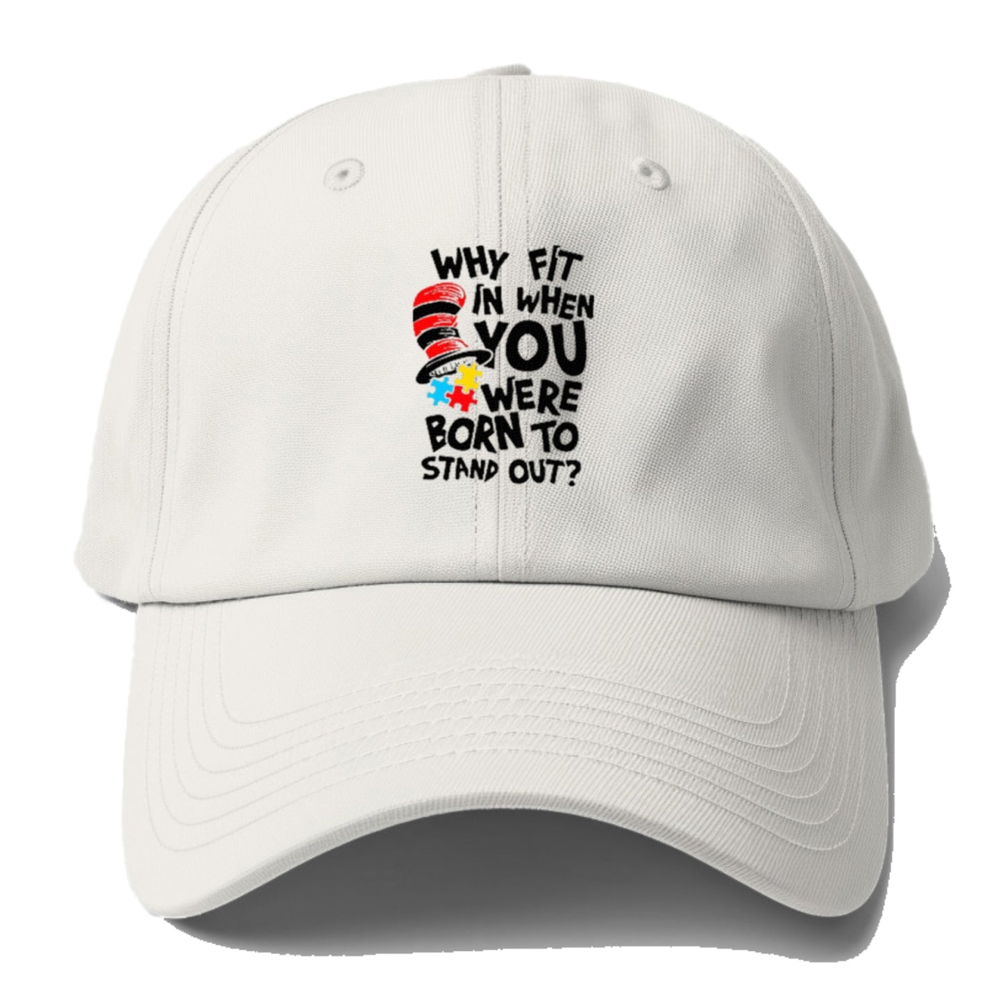 Why Fit In When You Were Born To Stand Out Autism Hat