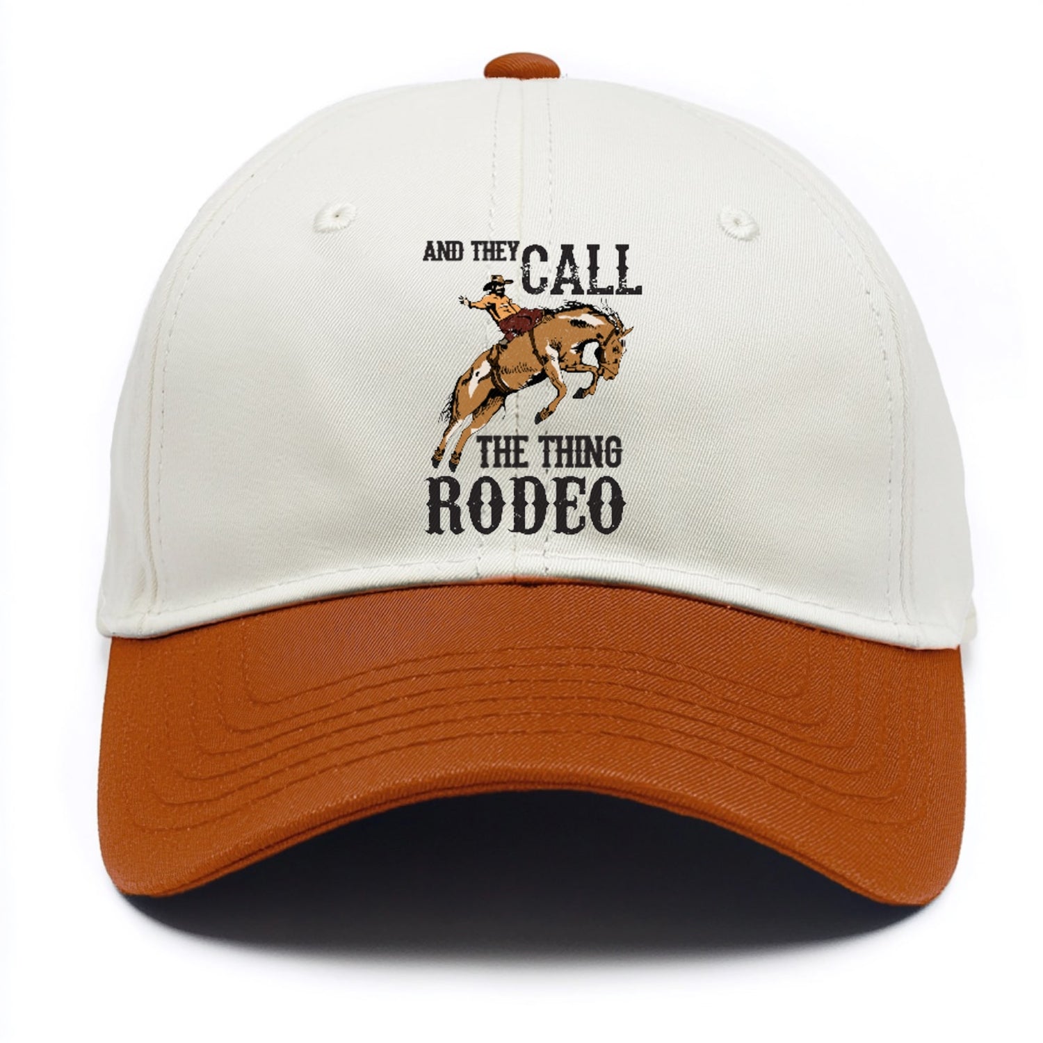 And They Called The Thing Rodeo Hat