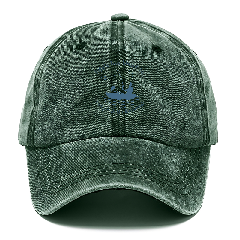 Life's too short to only fish on weekends Hat