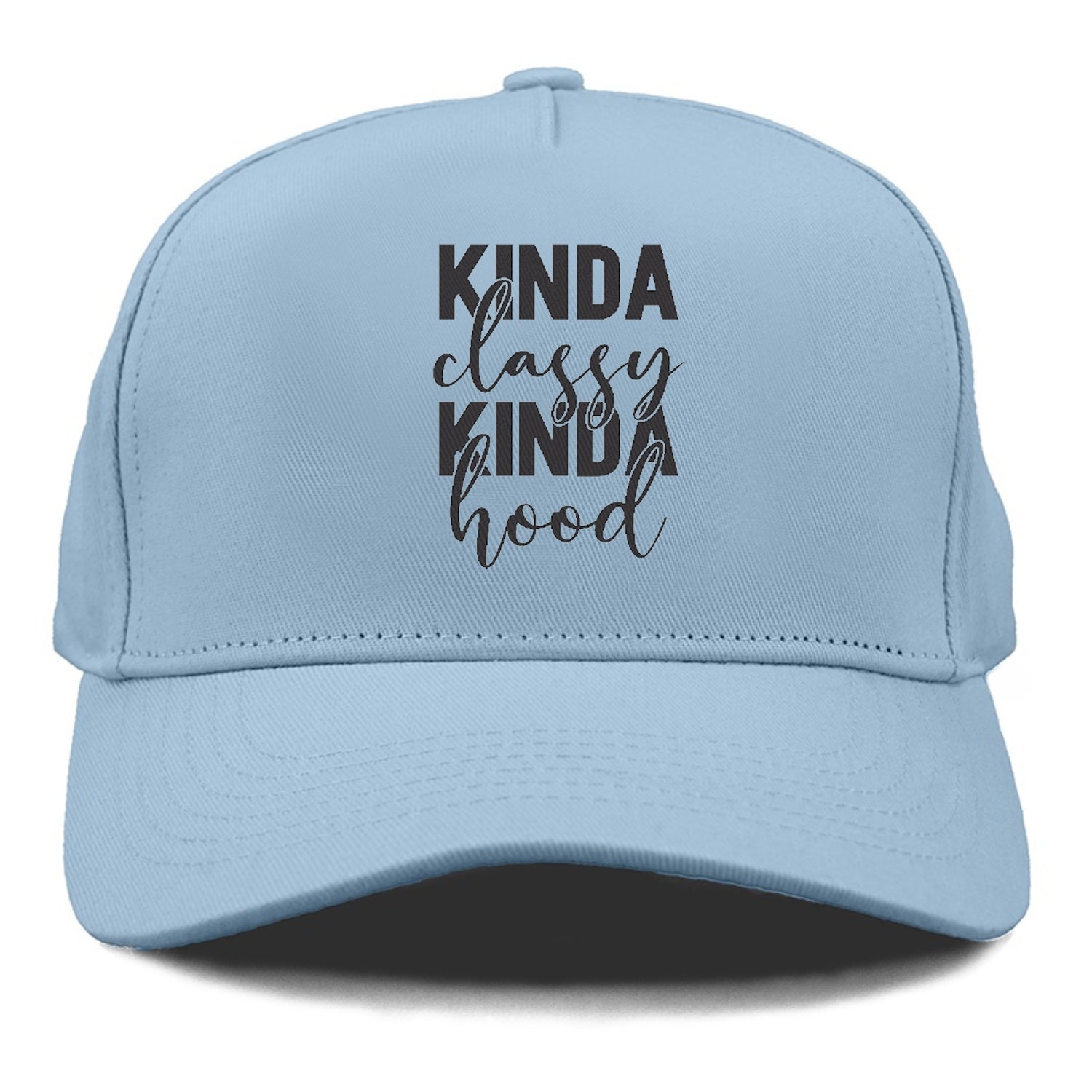 kinda classy kinda hood Hat