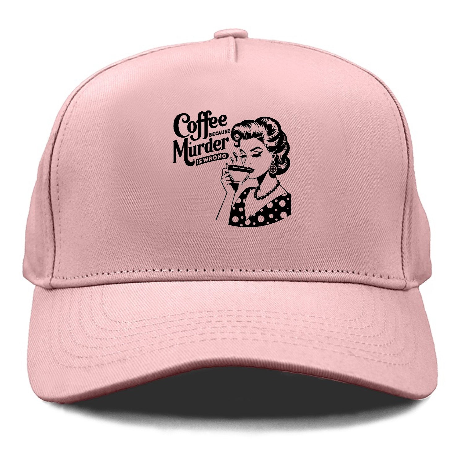 coffee because murder is wrong!! Hat