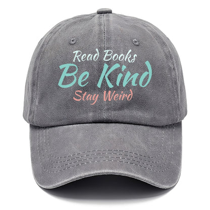 read books, be kind, stay weird Hat