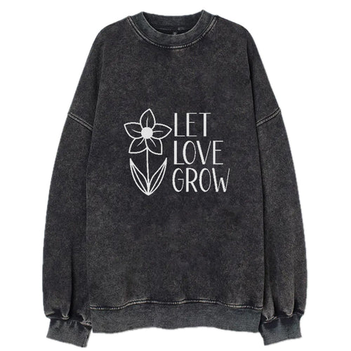 Let Love Grow Vintage Sweatshirt