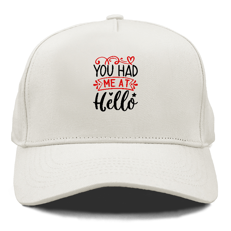 You had me at hello Hat