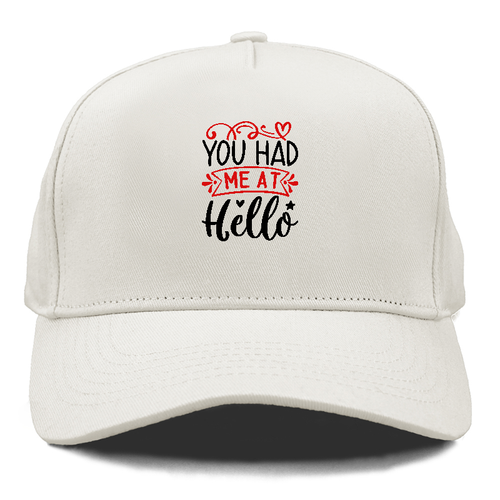 You Had Me At Hello Cap