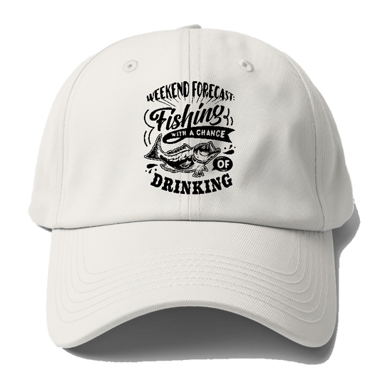 Weekend forecast fishing with a chance of drinking Hat