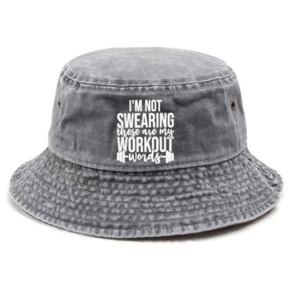 I'm Not Swearing These Are My Workout Words Hat