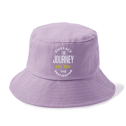 Embrace The Journey not just the destimation Hat