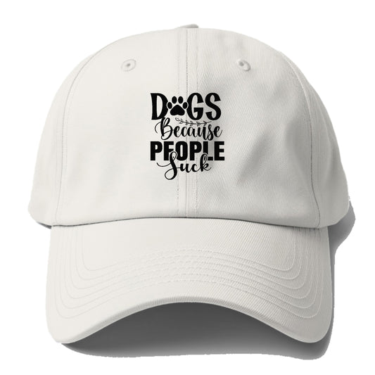 Dogs because people suck Hat