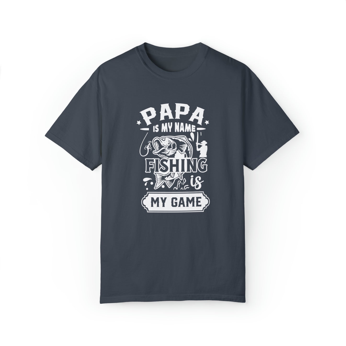 Embrace Fishing with the 'Papa is My Name, Fishing is My Game' T-Shirt