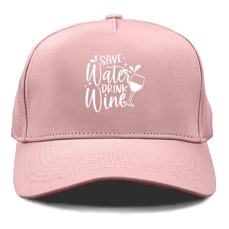 save water drink wine Hat