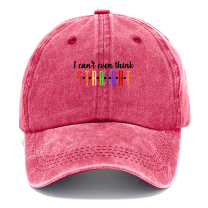  i can't even think straight Hat