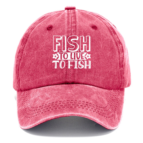 Fish To Live To Fish Classic Cap