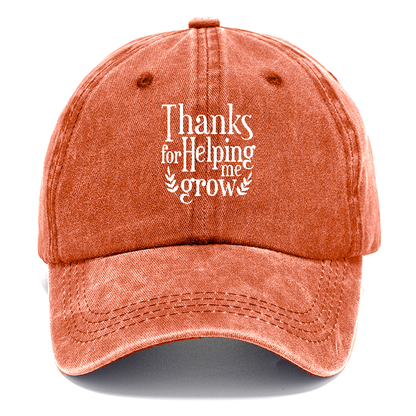 thanks for helping me grow Hat