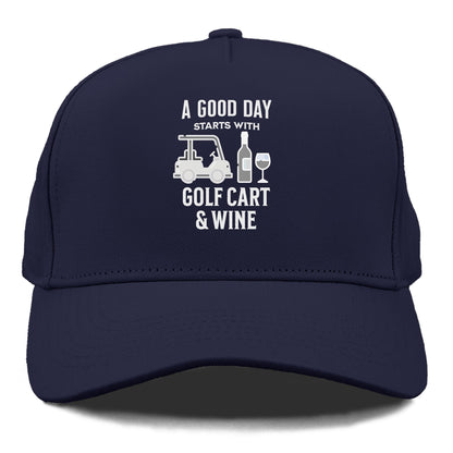 a good day starts with golf cart & wine Hat