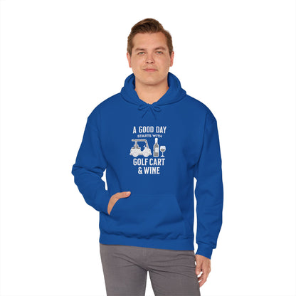 A Good Day Starts With Golf Cart & Wine Hooded Sweatshirt