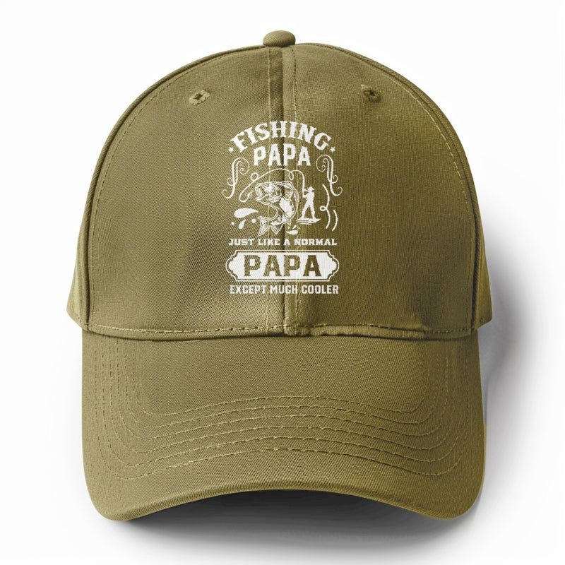 Fishing papa just like a normal papa except much cooler Hat