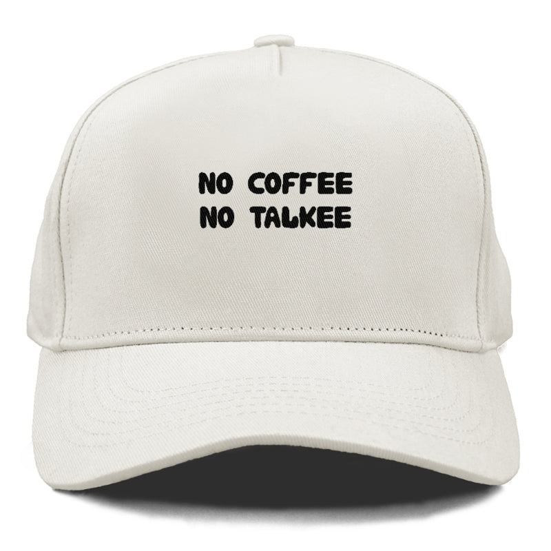 no coffee no talkee Hat