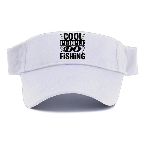 Cool People Do Fishing Visor