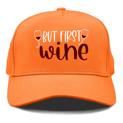 but first wine Hat