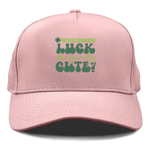 Who Needs Luck When Youre This Cute Cap