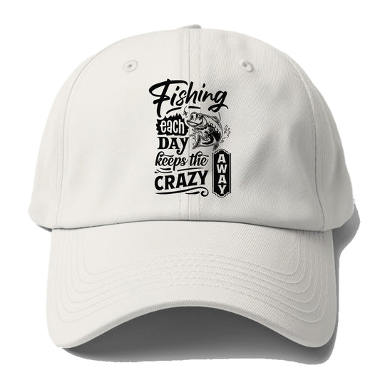 Fishing each day keeps the crazy away Hat