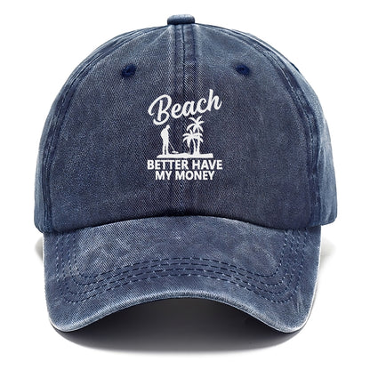 beach better have my money Hat