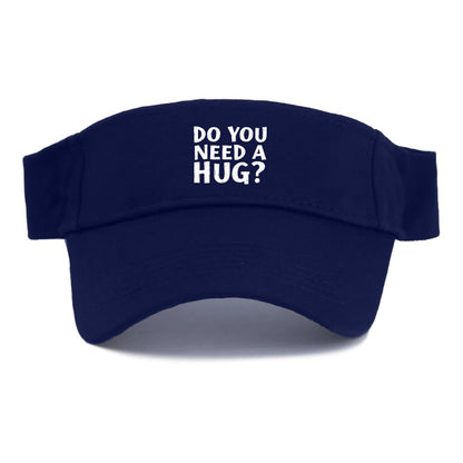 do you need a hug Hat