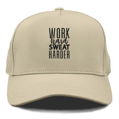 Work Hard Sweat Harder  Hat